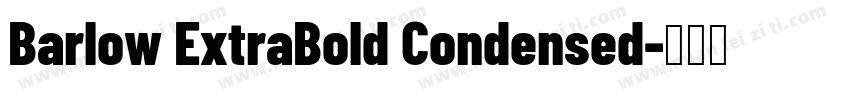 Barlow ExtraBold Condensed字体转换